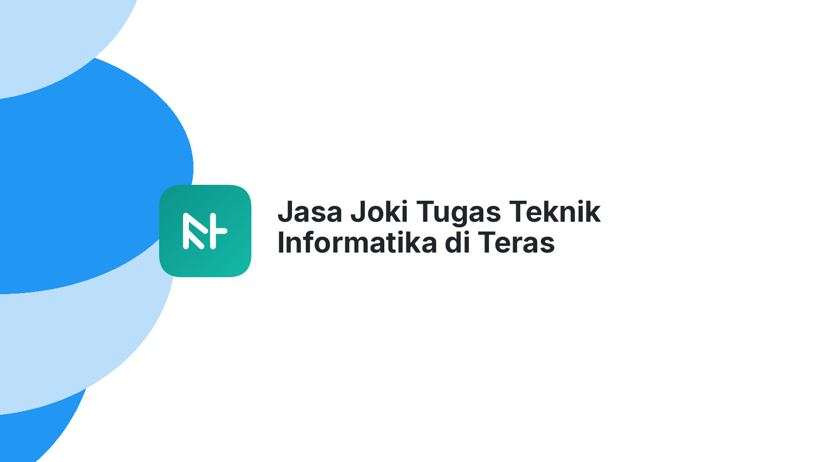 Jasa Joki Tugas Teknik Informatika di Teras Terunjam