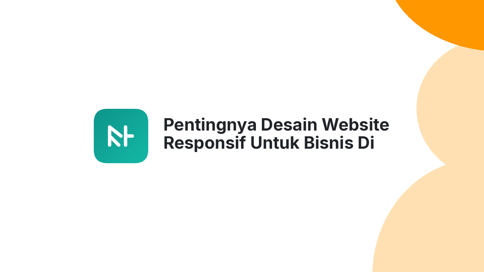 Pentingnya Desain Website Responsif Untuk Bisnis Di Semarang Sekarang