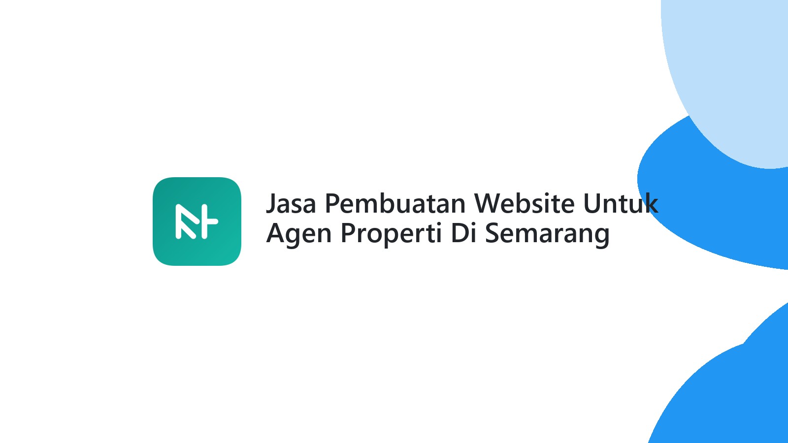 Jasa Pembuatan Website Untuk Agen Properti Di Semarang Lebih Efektif