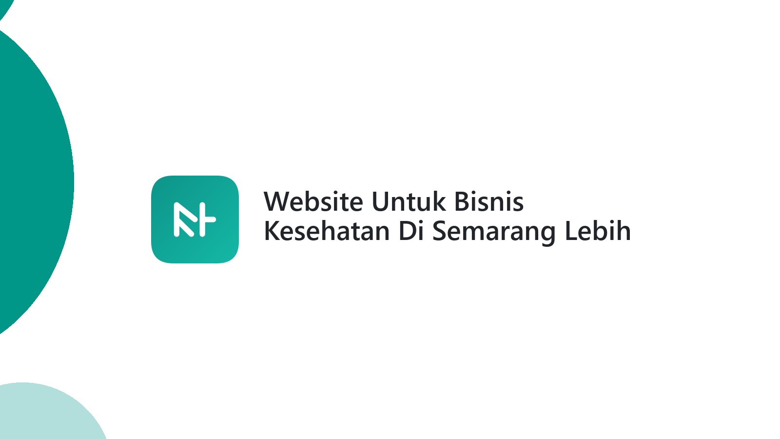 Website Untuk Bisnis Kesehatan Di Semarang Lebih Terjangkau Dan Efektif