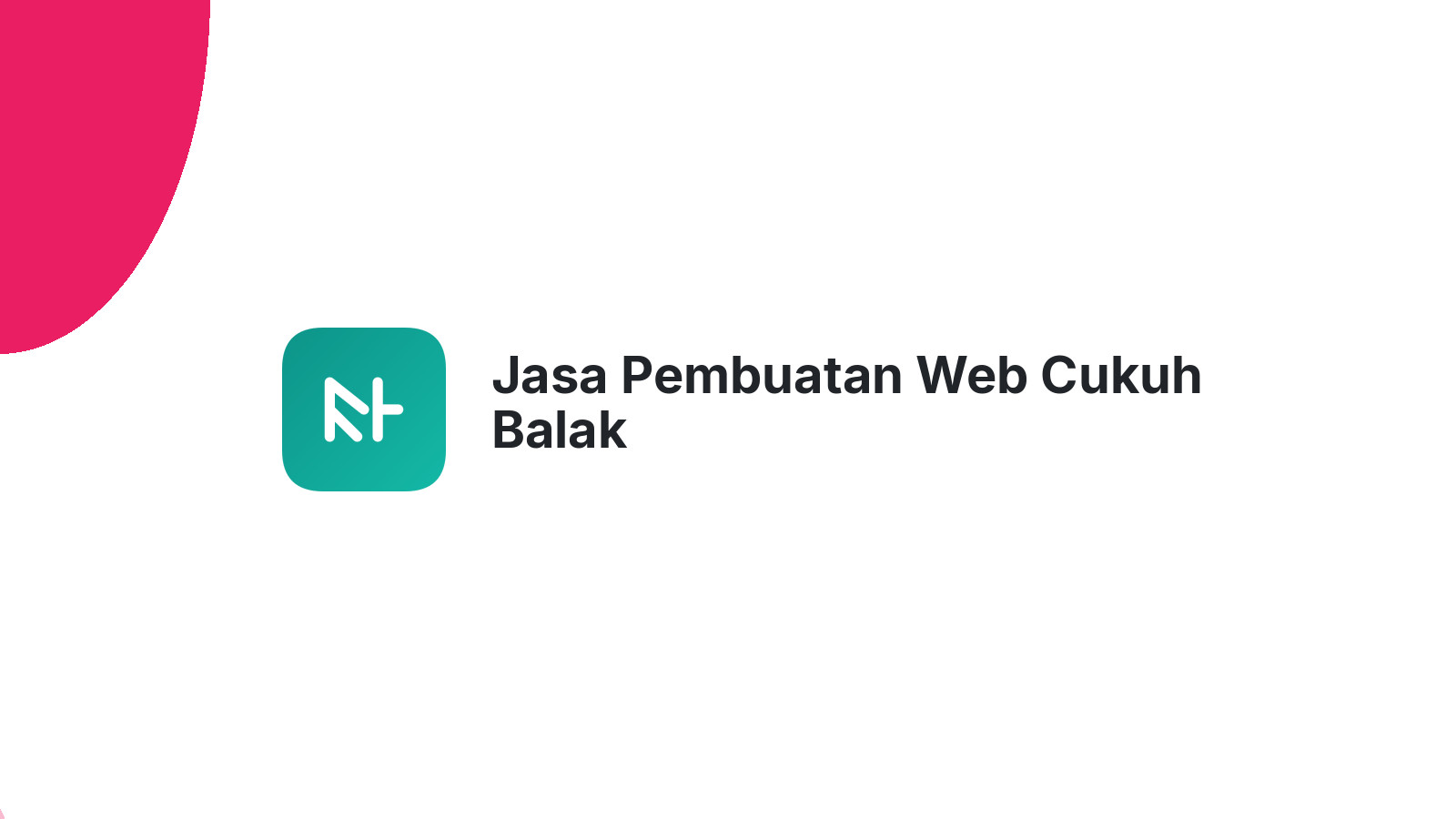 Jasa Pembuatan Web Cukuh Balak