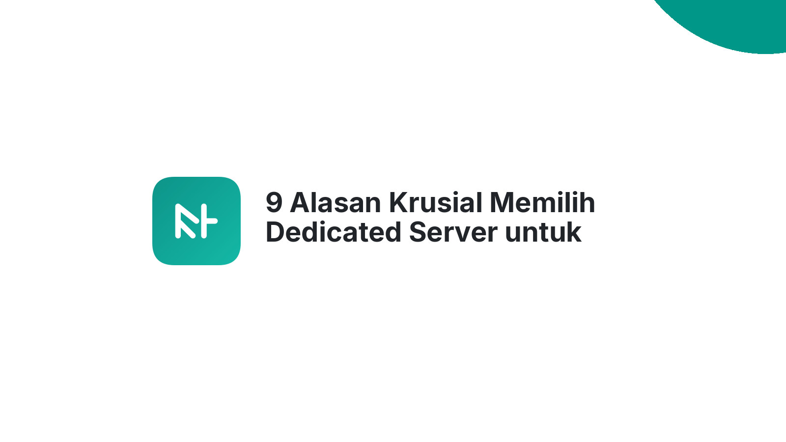 9 Alasan Krusial Memilih Dedicated Server untuk Website Anda