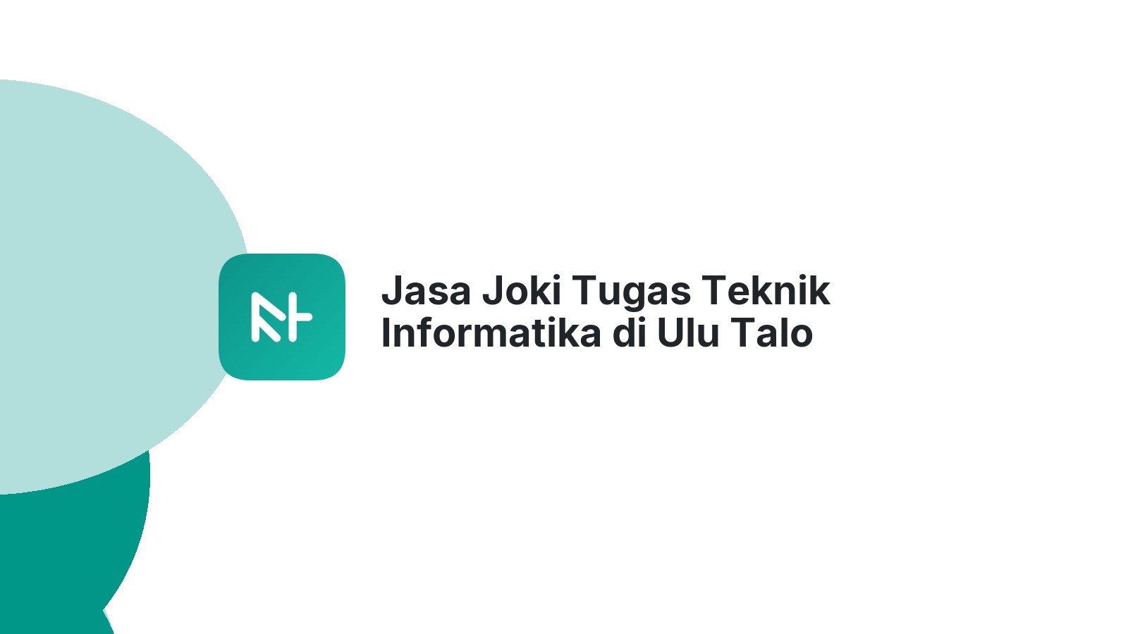Jasa Joki Tugas Teknik Informatika di Ulu Talo