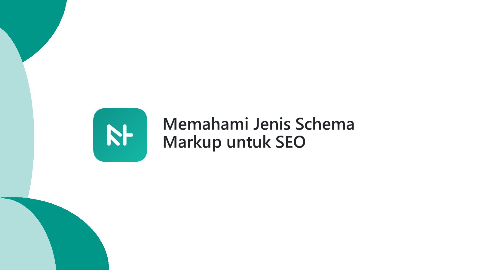 Memahami Jenis Schema Markup untuk SEO