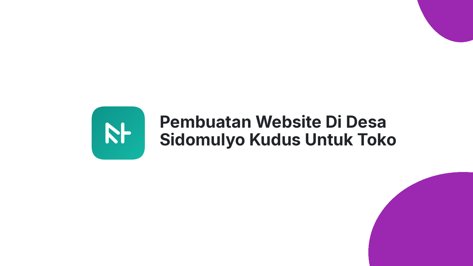 Pembuatan Website Di Desa Sidomulyo Kudus Untuk Toko Online Yang SEO-Friendly