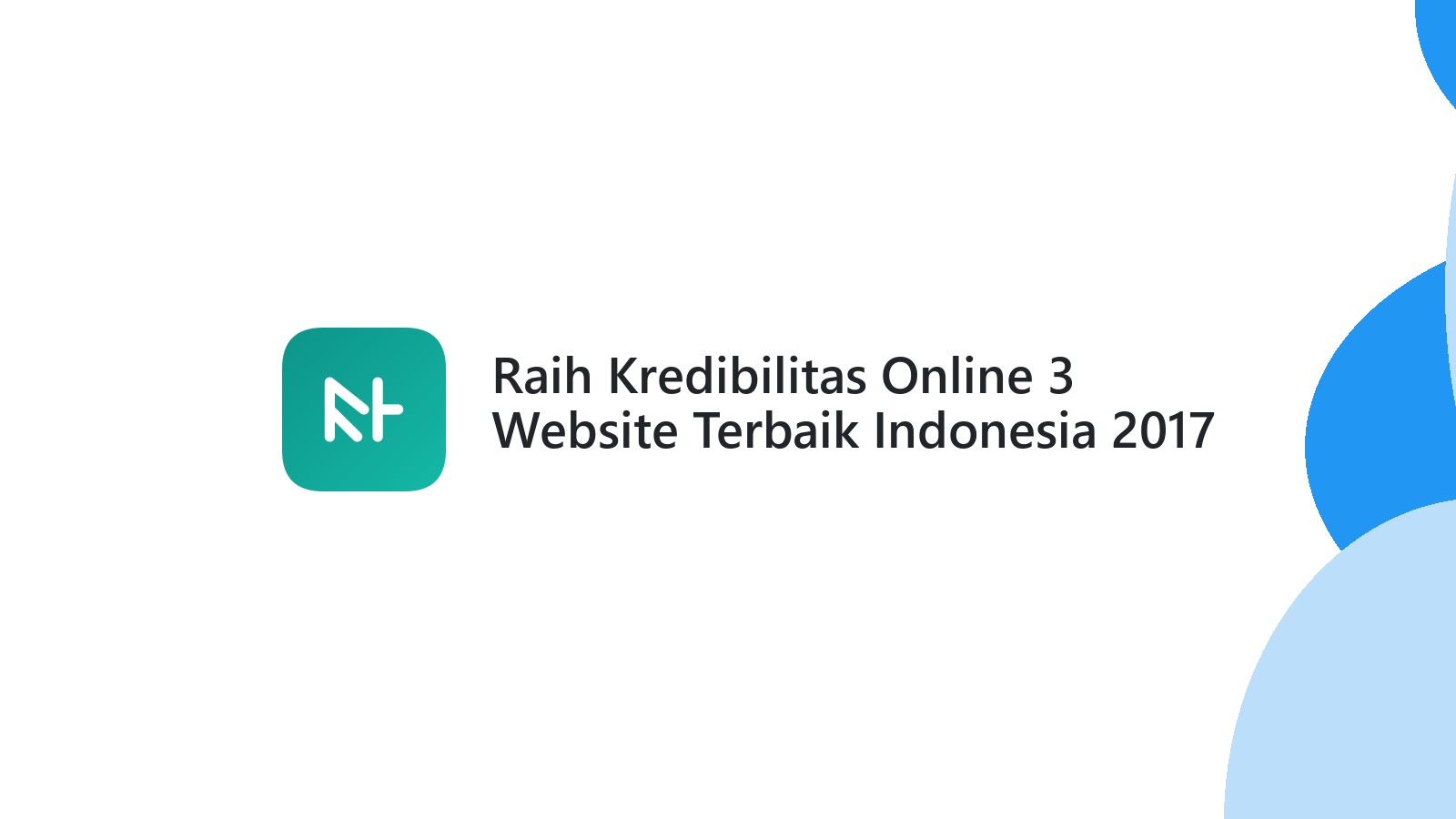 Raih Kredibilitas Online 3 Website Terbaik Indonesia 2017