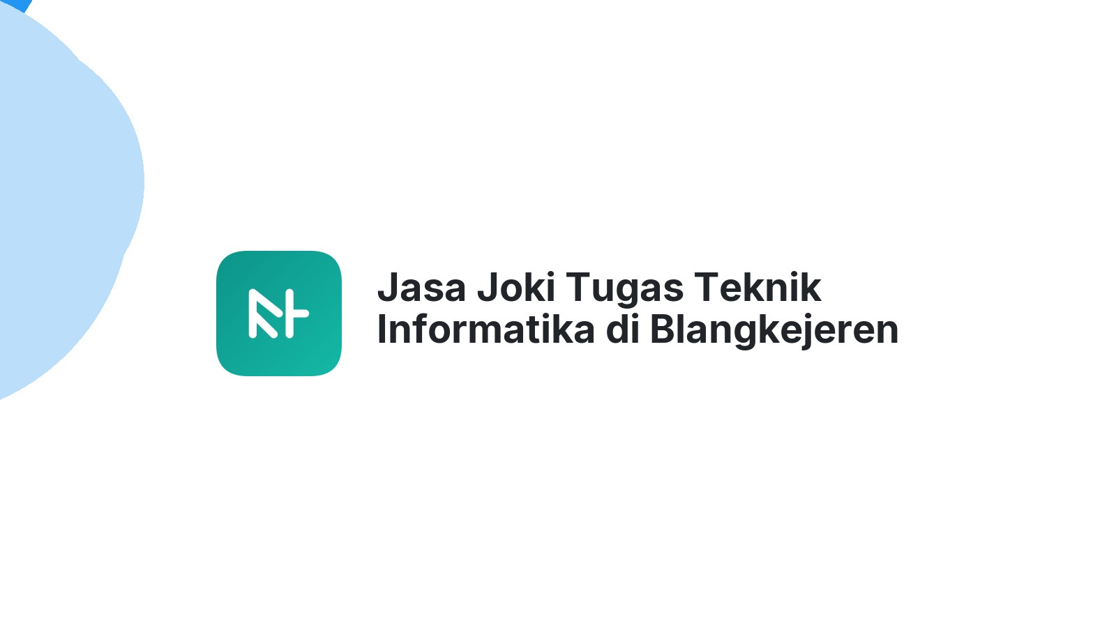Jasa Joki Tugas Teknik Informatika di Blangkejeren