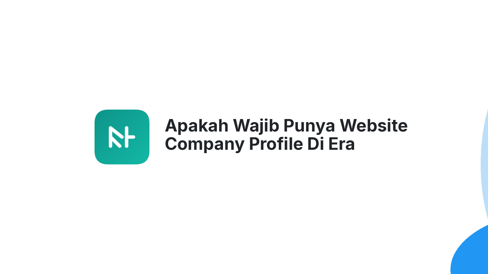 Apakah Wajib Punya Website Company Profile Di Era Digital?
