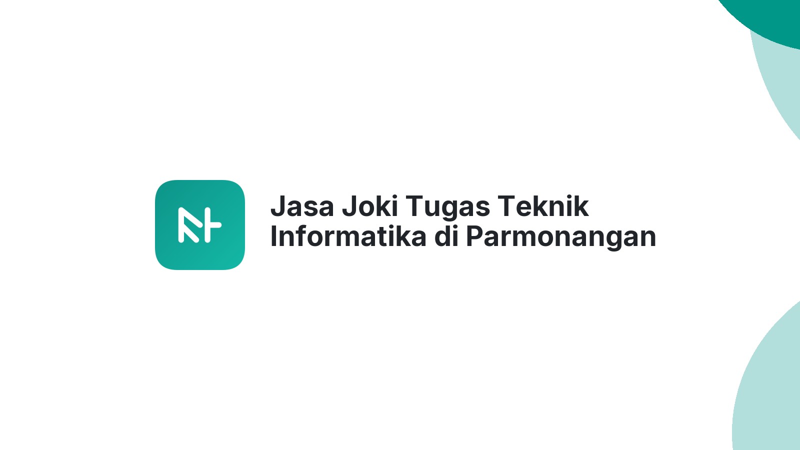Jasa Joki Tugas Teknik Informatika di Parmonangan