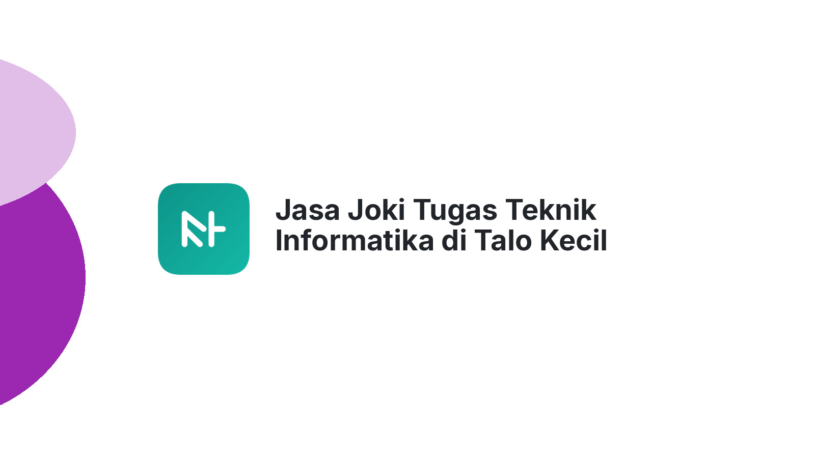 Jasa Joki Tugas Teknik Informatika di Talo Kecil