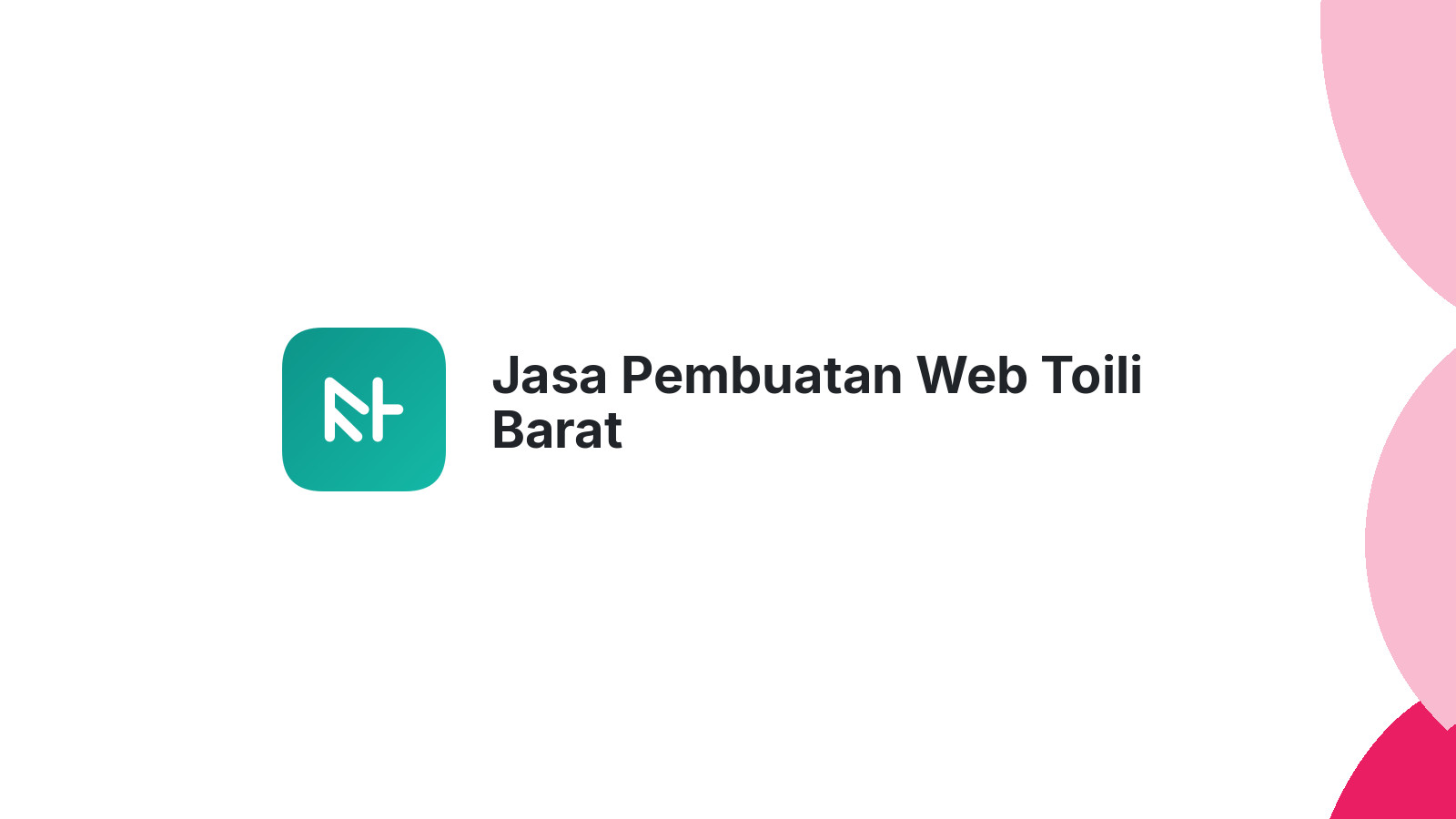 Jasa Pembuatan Web Toili Barat