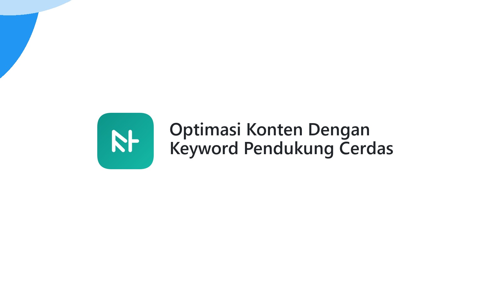 Optimasi Konten Dengan Keyword Pendukung Cerdas