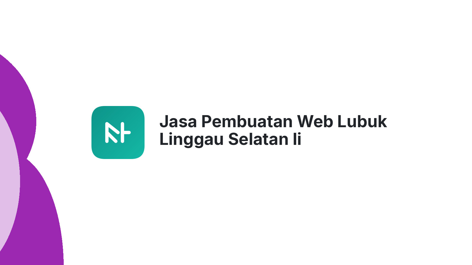 Jasa Pembuatan Web Lubuk Linggau Selatan Ii