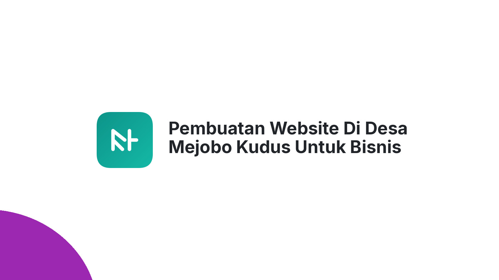 Pembuatan Website Di Desa Mejobo Kudus Untuk Bisnis Digital