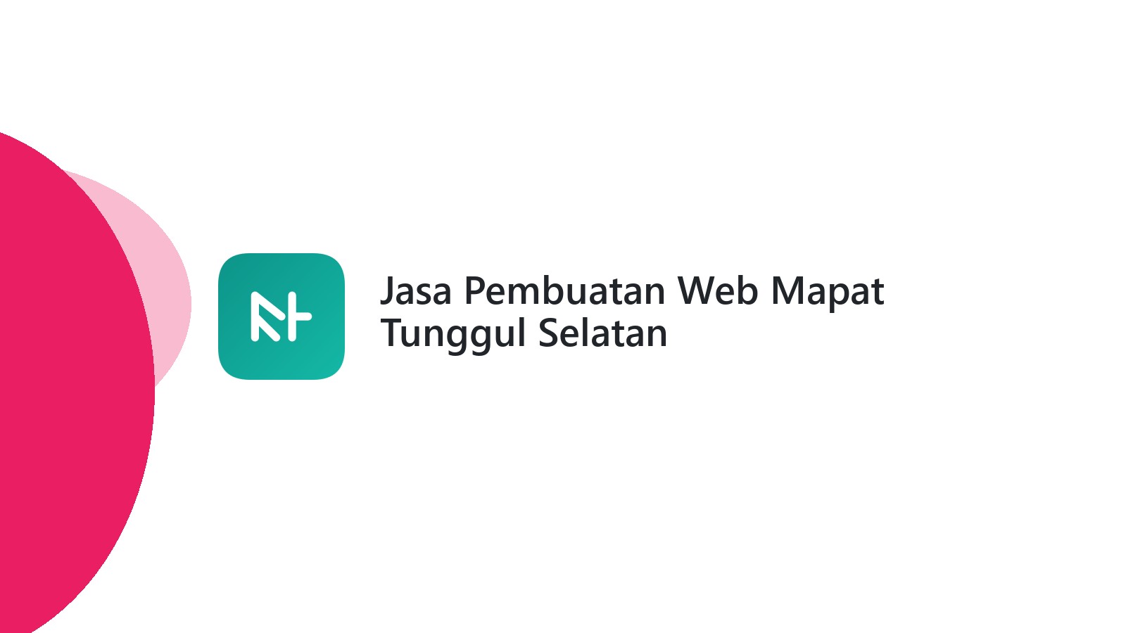 Jasa Pembuatan Web Mapat Tunggul Selatan