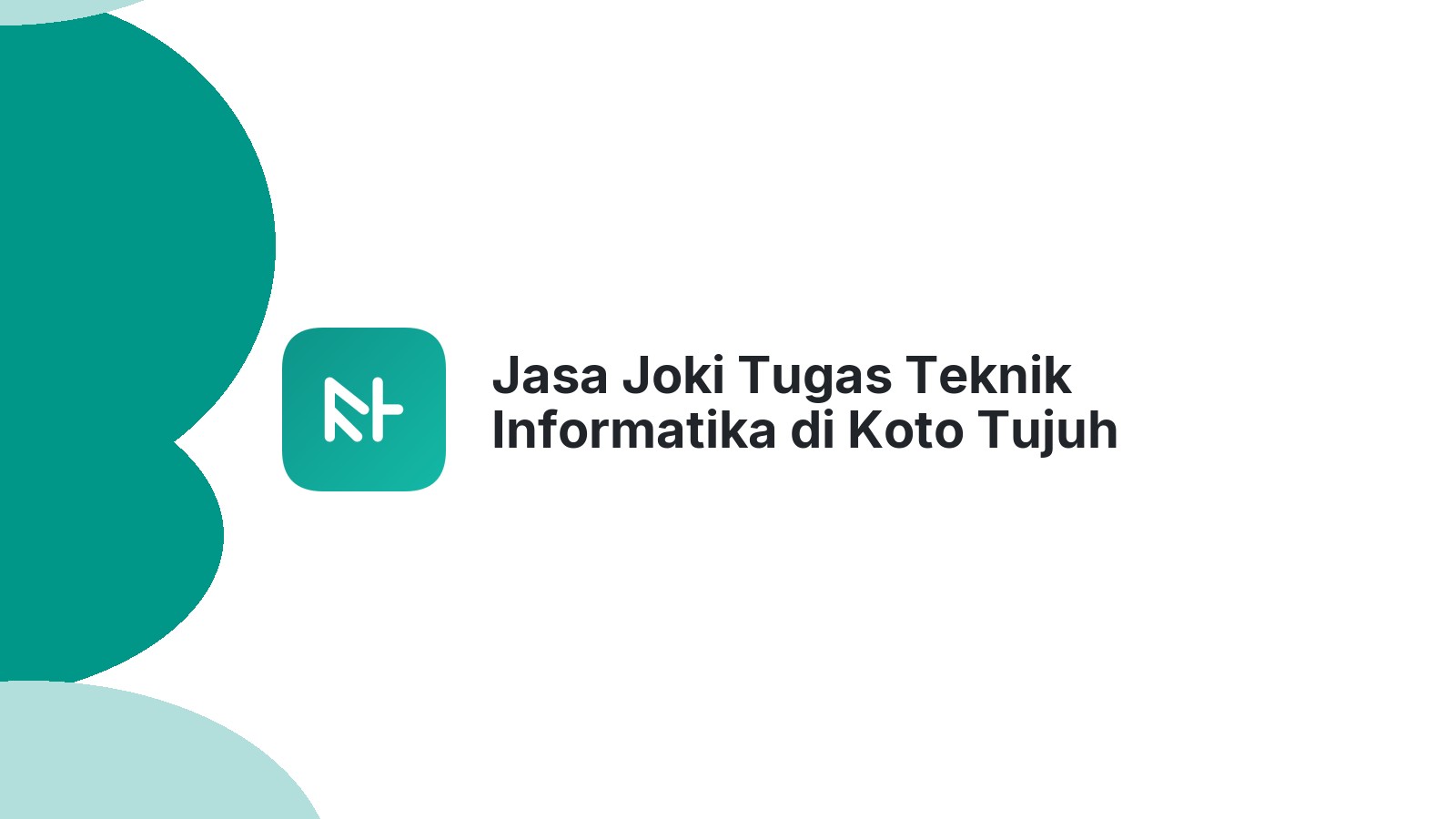 Jasa Joki Tugas Teknik Informatika di Koto Tujuh