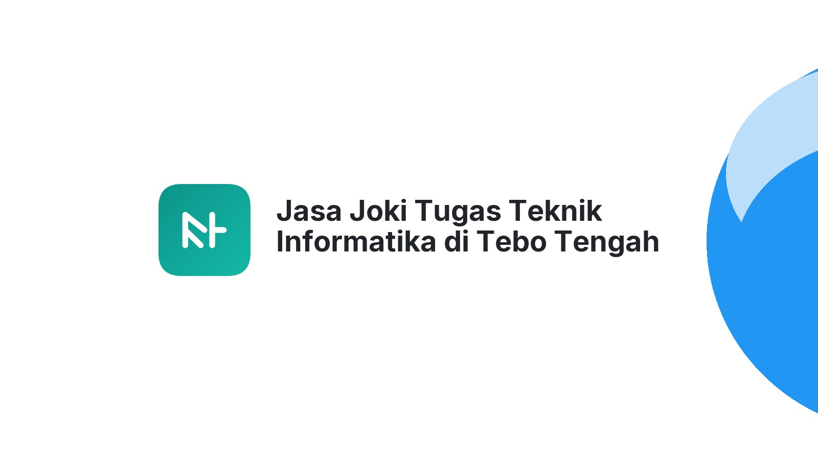 Jasa Joki Tugas Teknik Informatika di Tebo Tengah