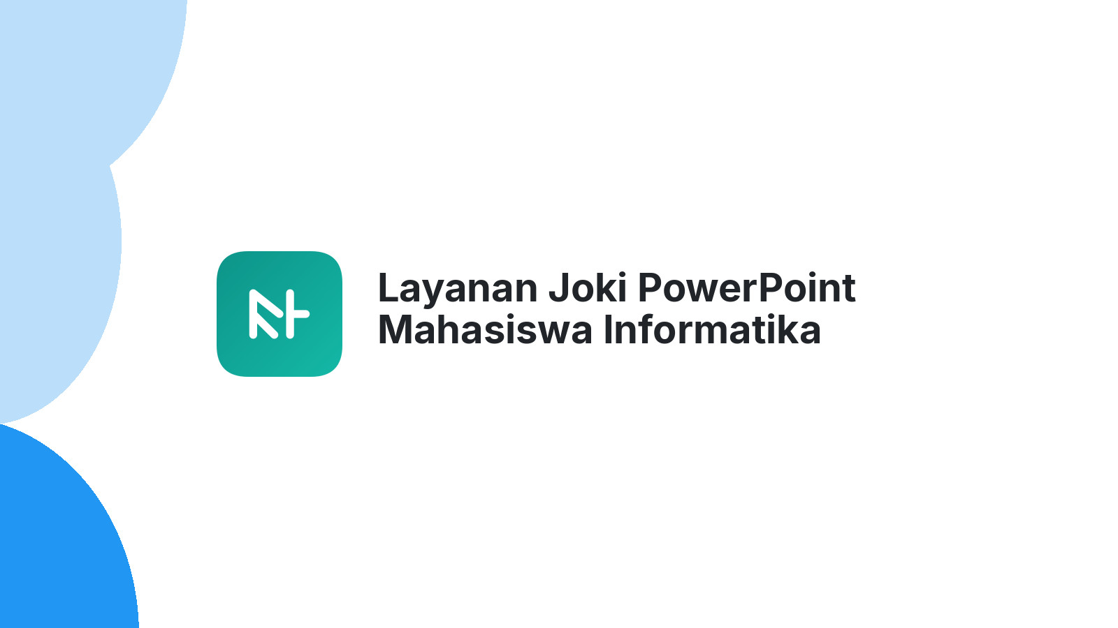 Layanan Joki PowerPoint Mahasiswa Informatika