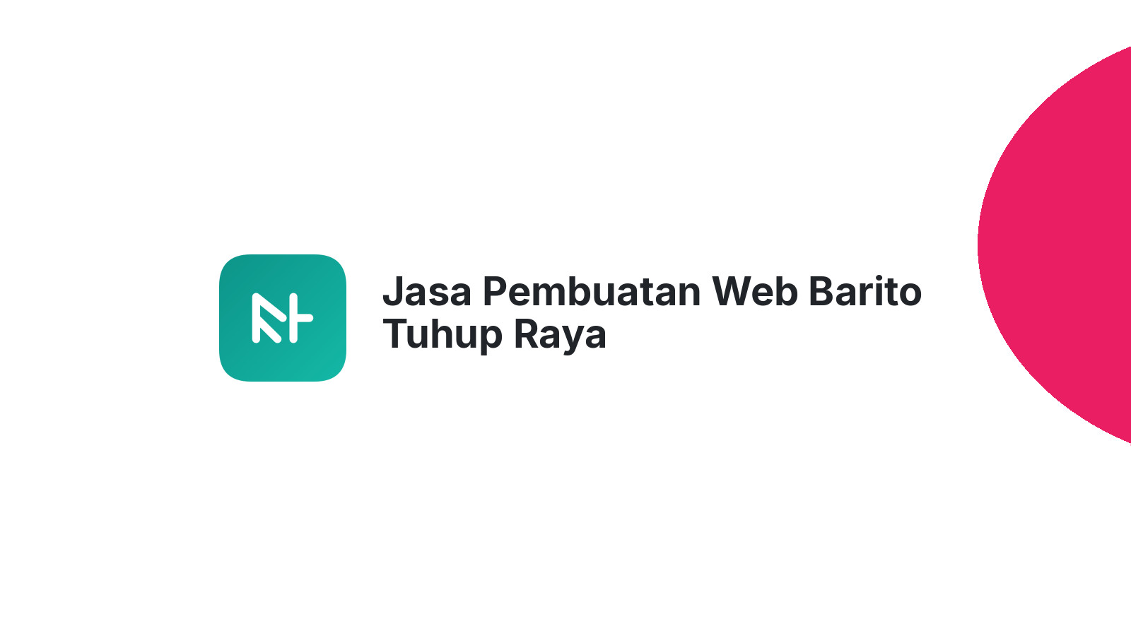 Jasa Pembuatan Web Barito Tuhup Raya