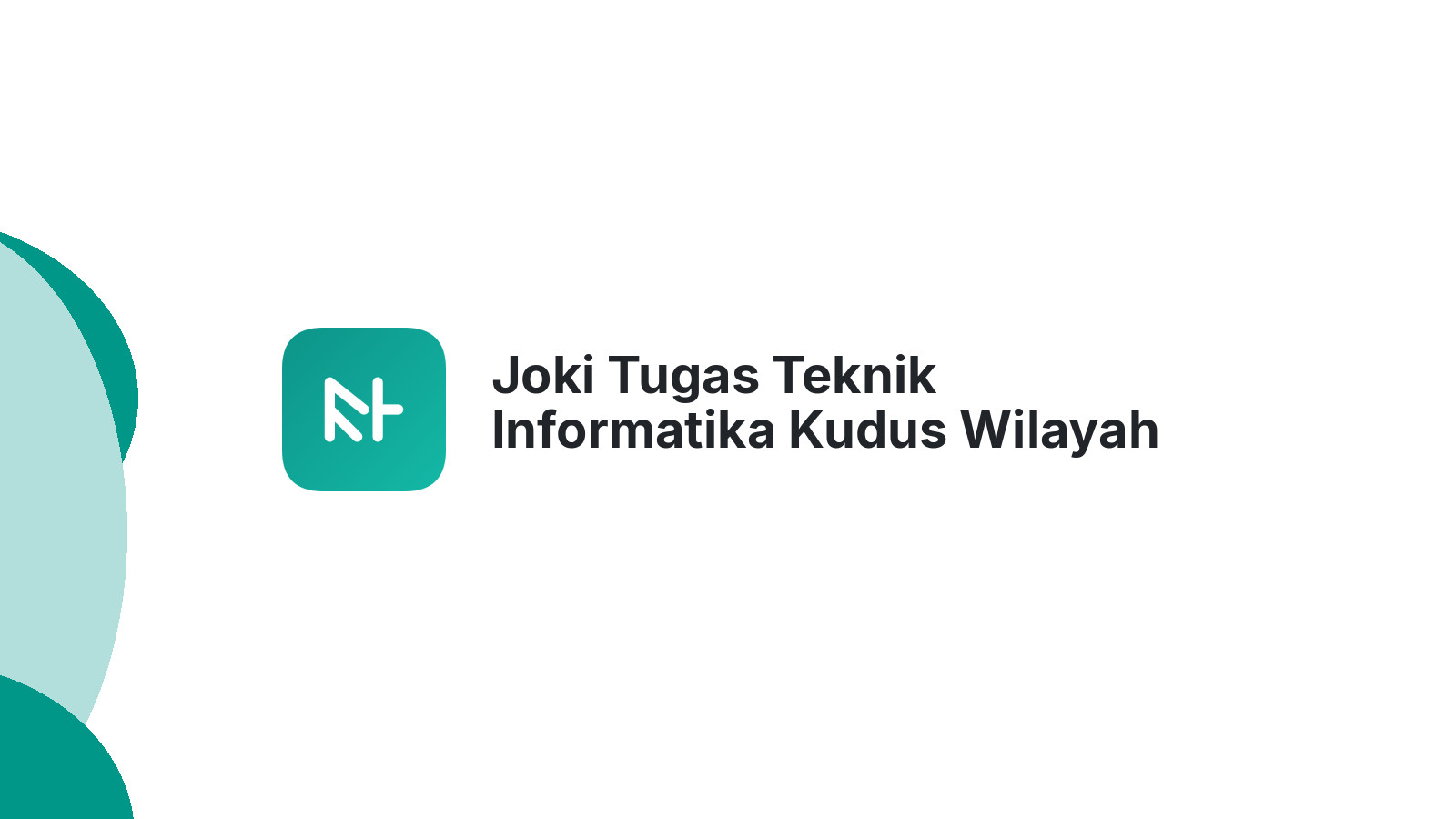 Joki Tugas Teknik Informatika Kudus Wilayah Kandangmas