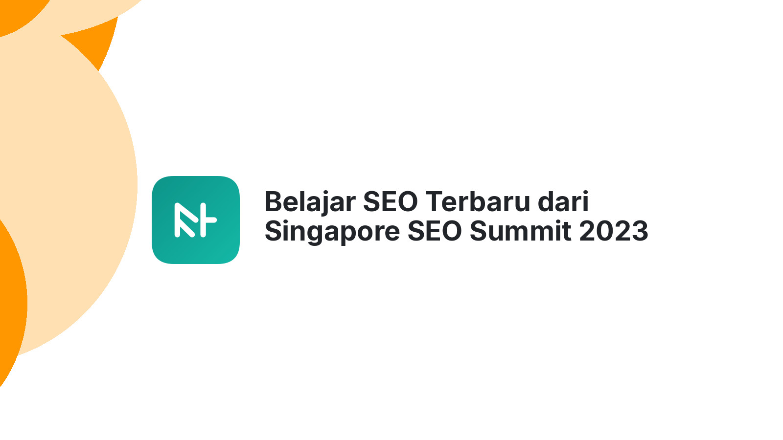 Belajar SEO Terbaru dari Singapore SEO Summit 2023