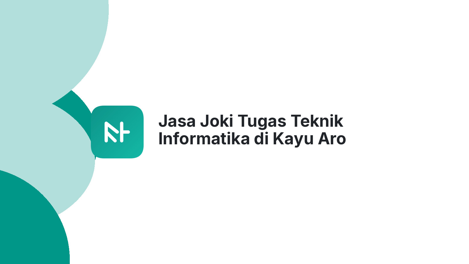 Jasa Joki Tugas Teknik Informatika di Kayu Aro