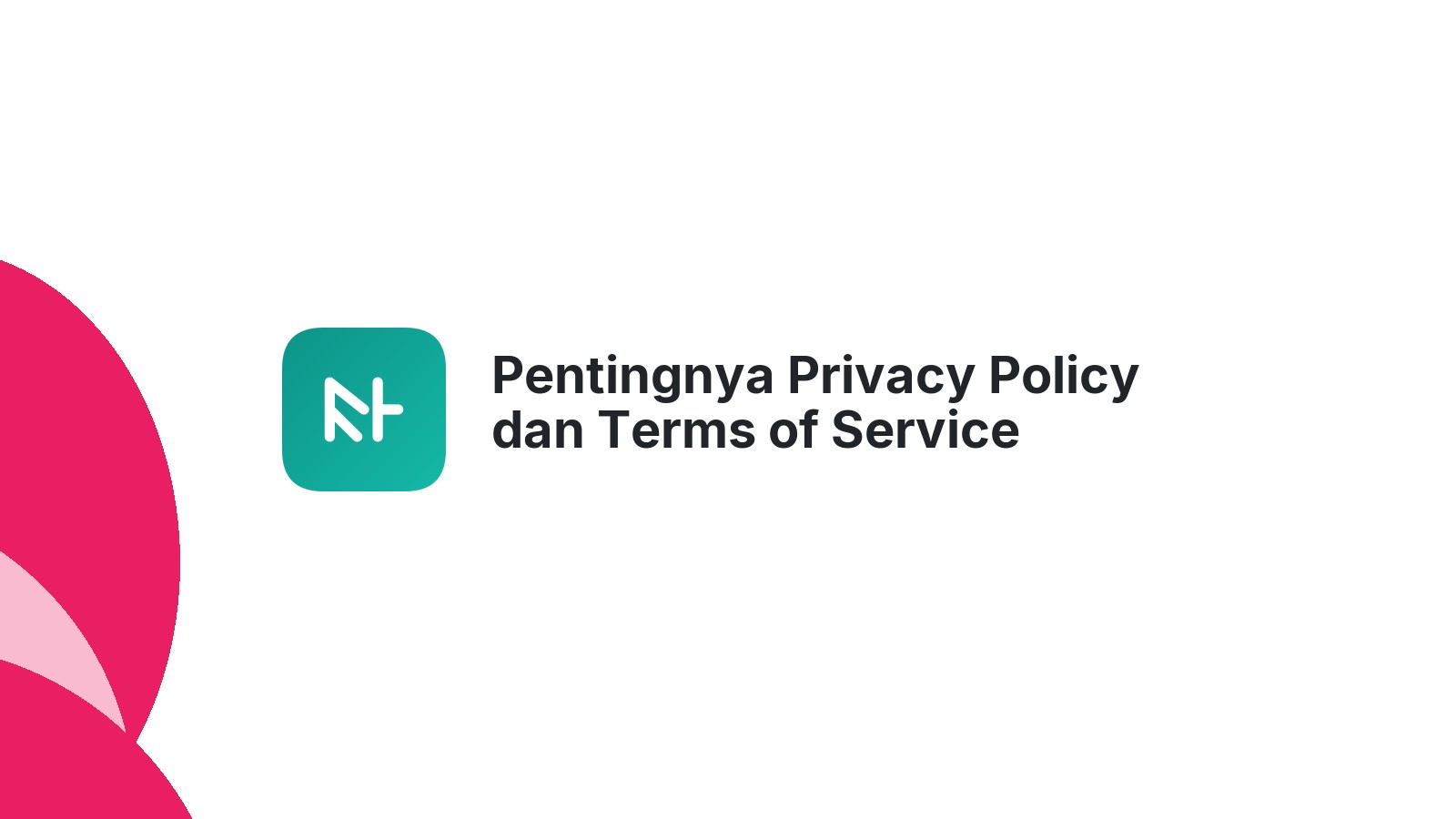 Pentingnya Privacy Policy dan Terms of Service