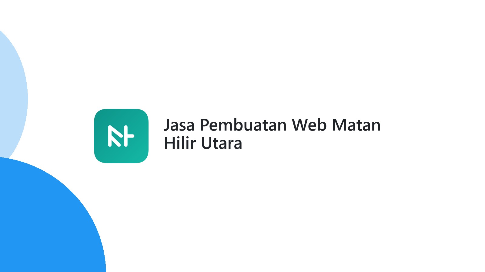 Jasa Pembuatan Web Matan Hilir Utara