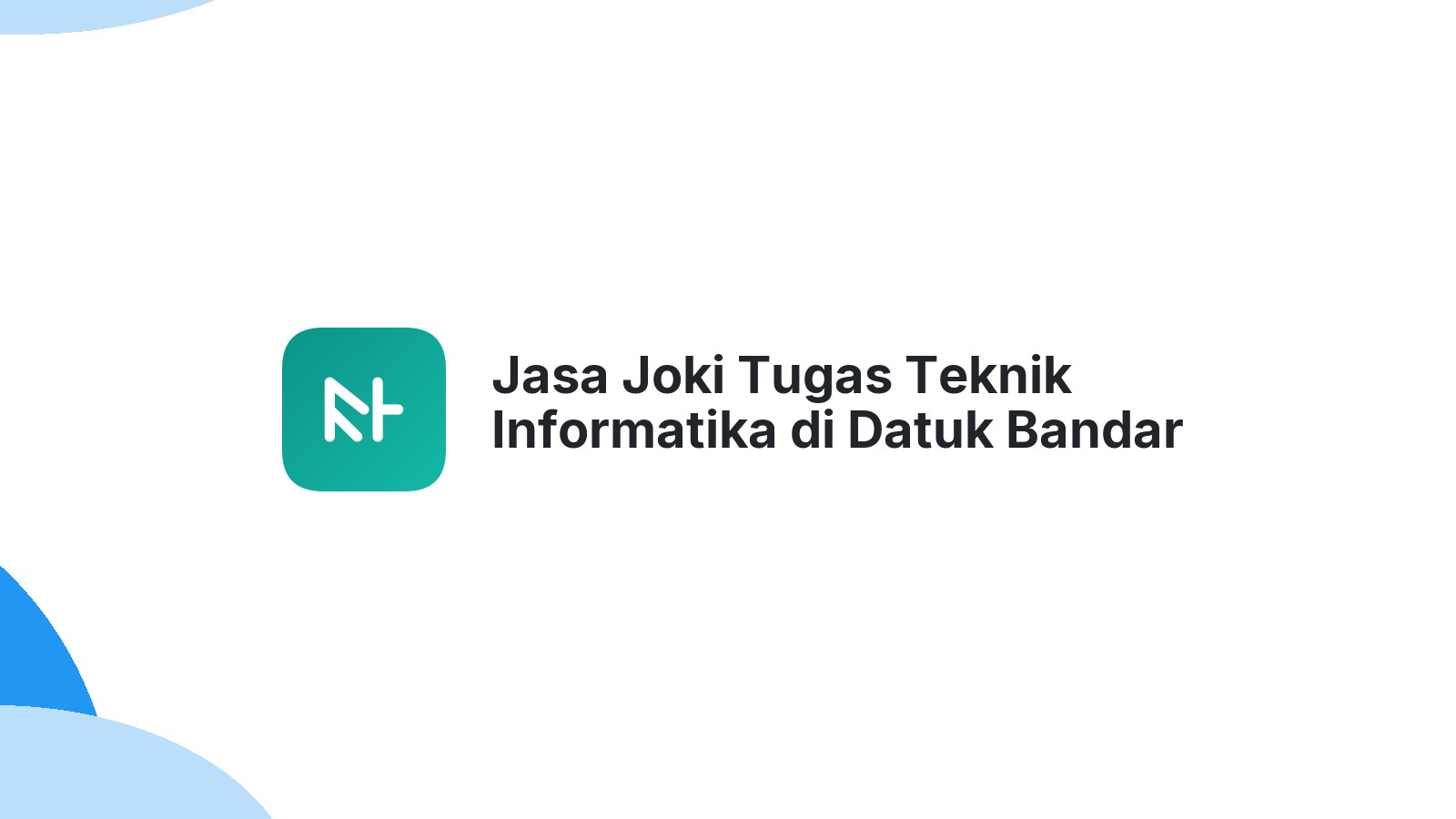 Jasa Joki Tugas Teknik Informatika di Datuk Bandar