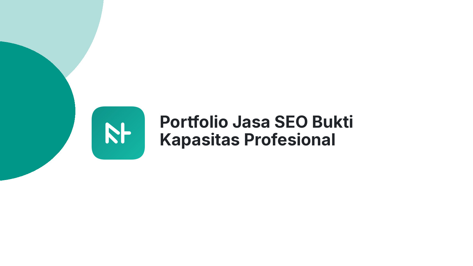 Portfolio Jasa SEO Bukti Kapasitas Profesional