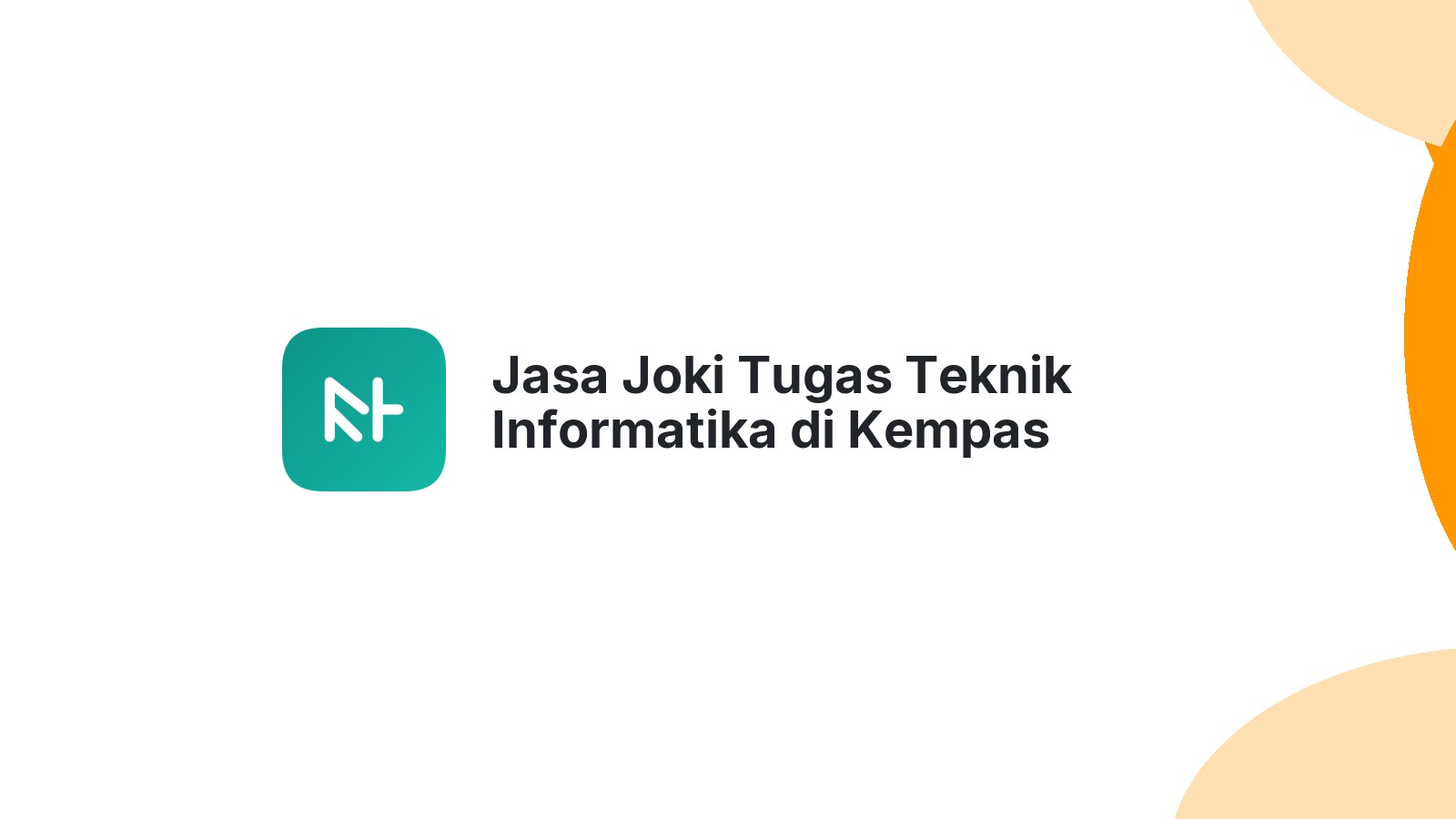 Jasa Joki Tugas Teknik Informatika di Kempas