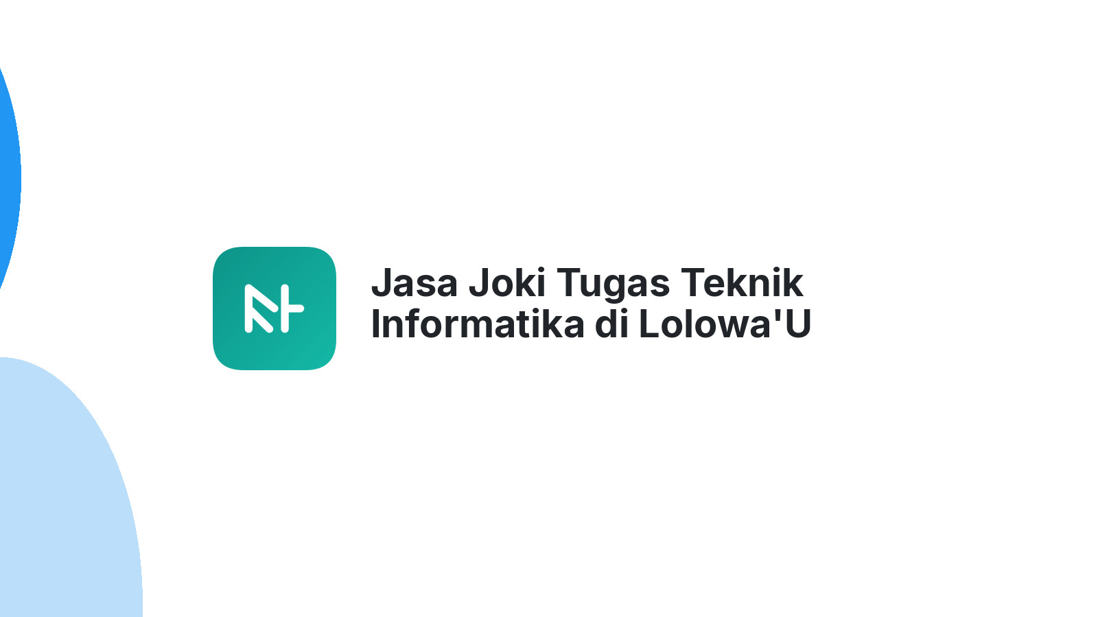 Jasa Joki Tugas Teknik Informatika di Lolowa'U