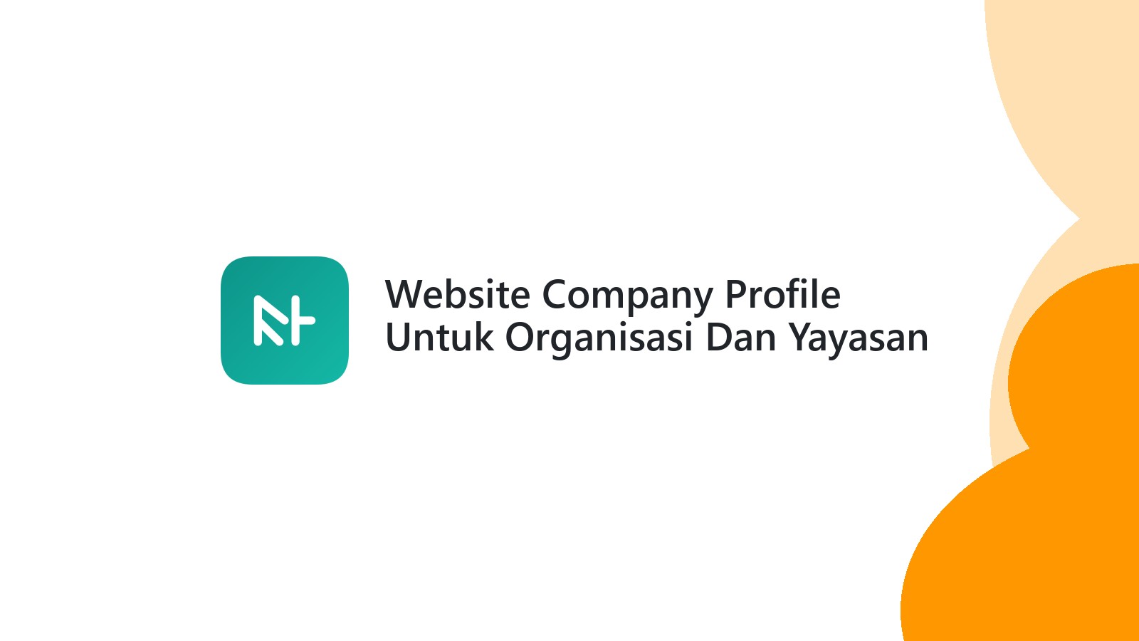 Website Company Profile Untuk Organisasi Dan Yayasan