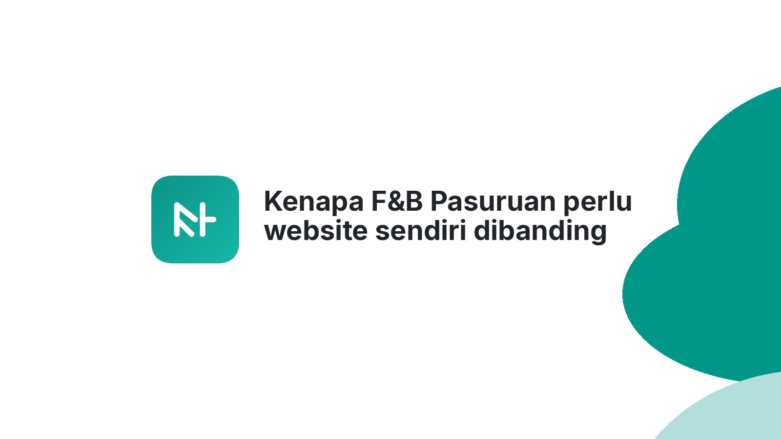 Kenapa F&B Pasuruan perlu website sendiri dibanding hanya mengandalkan platform lain.