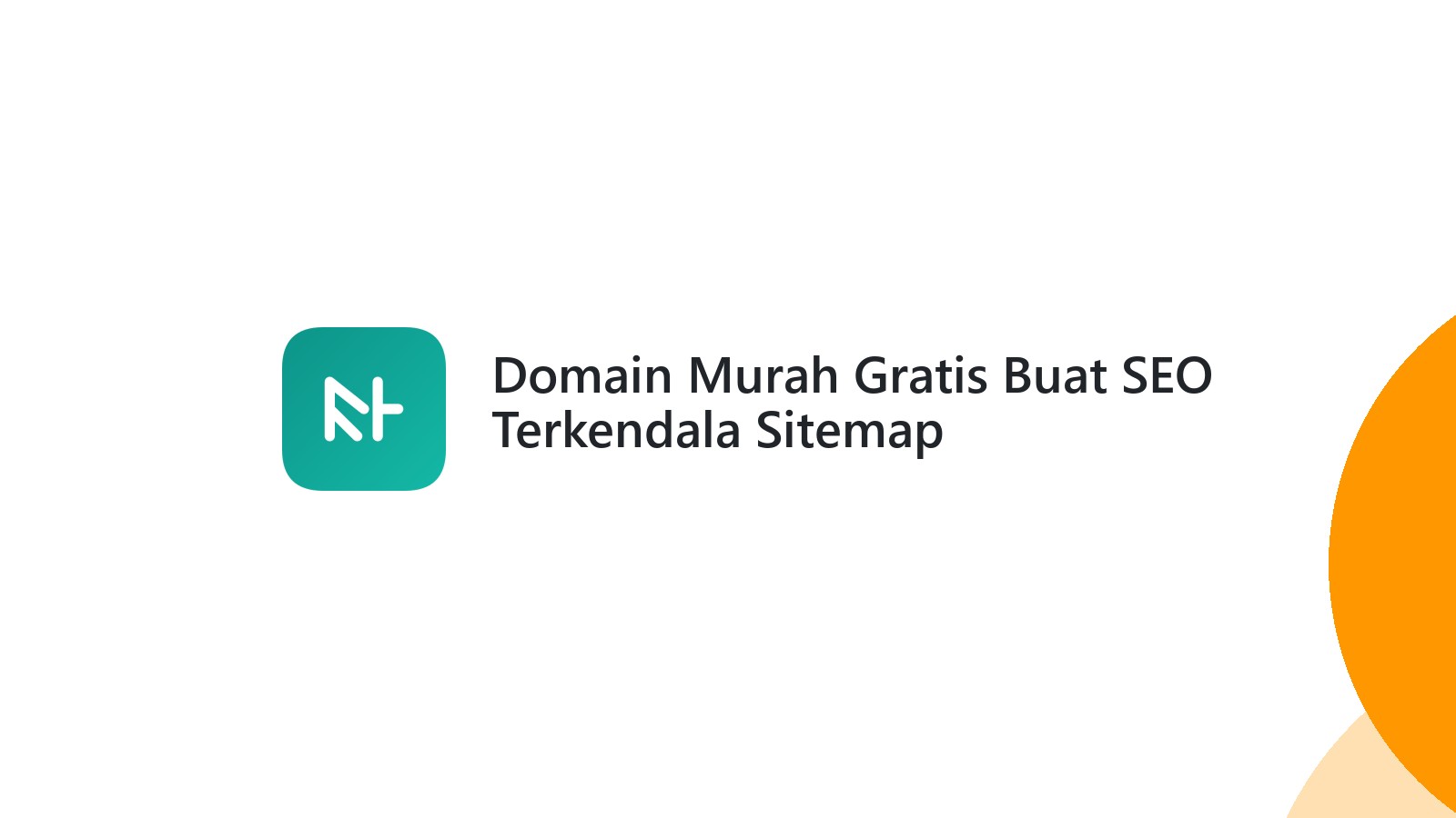 Domain Murah Gratis Buat SEO Terkendala Sitemap