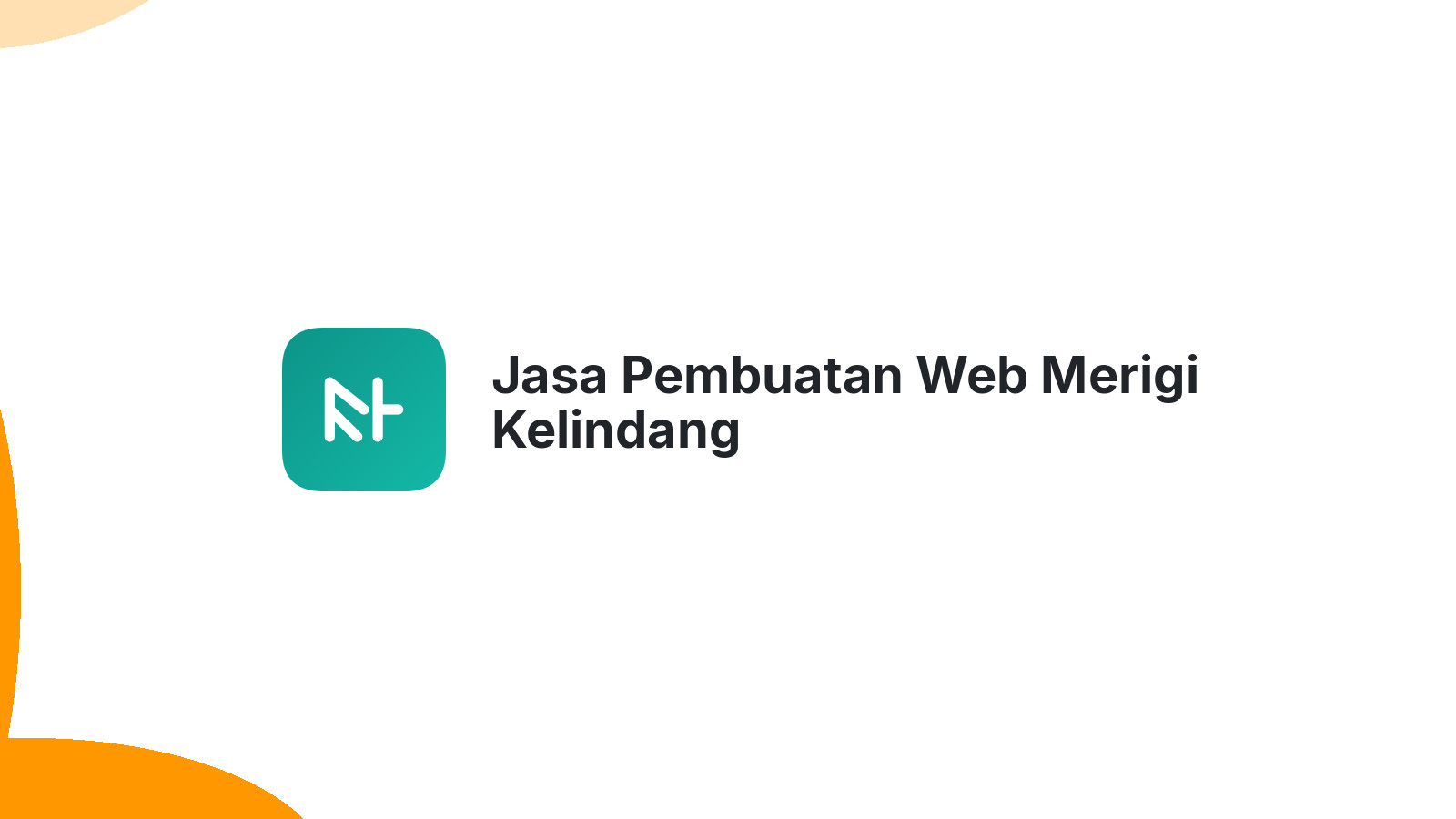 Jasa Pembuatan Web Merigi Kelindang