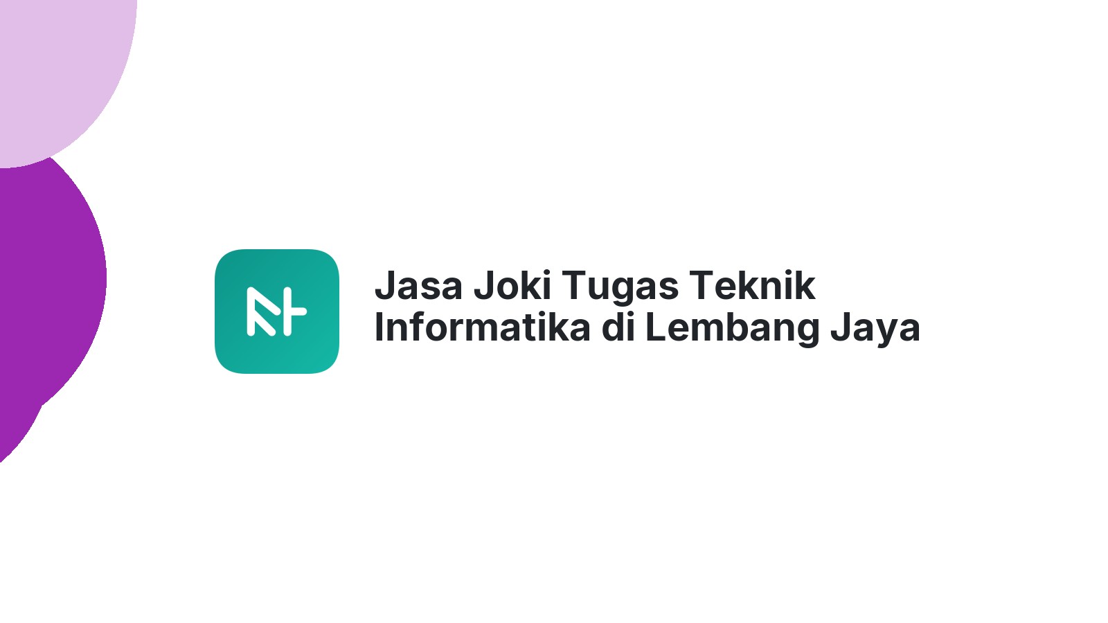 Jasa Joki Tugas Teknik Informatika di Lembang Jaya