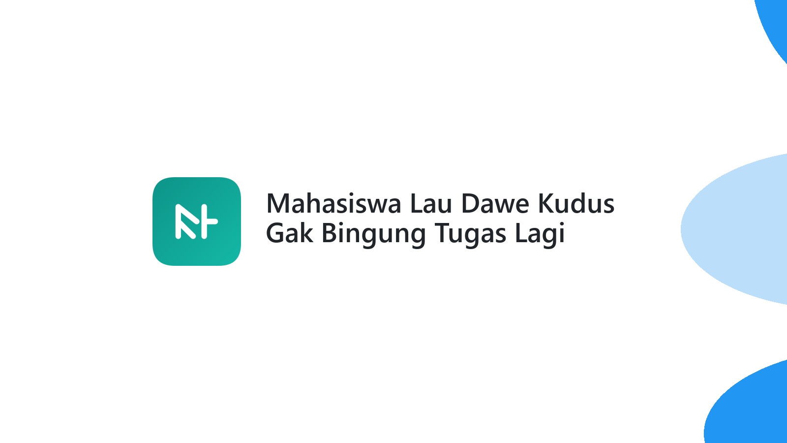 Mahasiswa Lau Dawe Kudus Gak Bingung Tugas Lagi