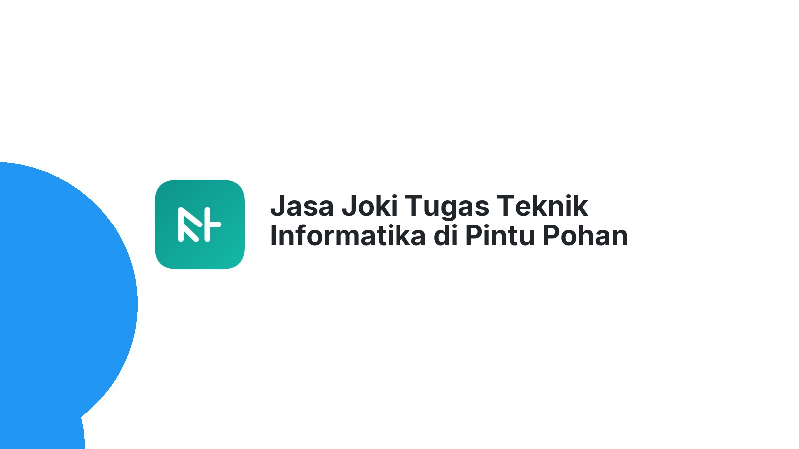 Jasa Joki Tugas Teknik Informatika di Pintu Pohan Meranti