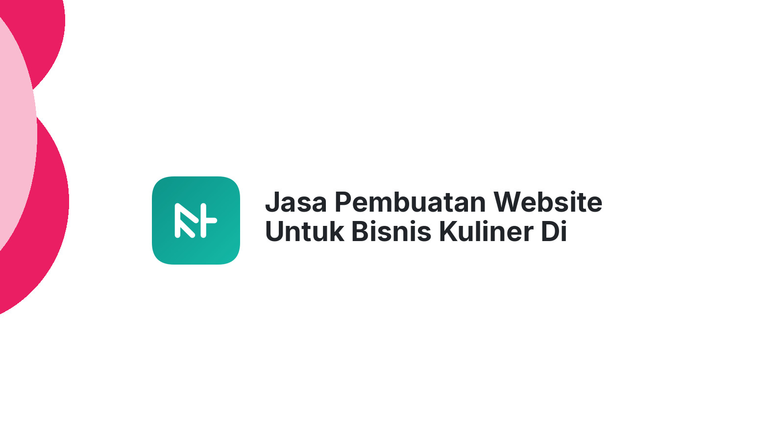 Jasa Pembuatan Website Untuk Bisnis Kuliner Di Semarang Dengan Desain Menarik