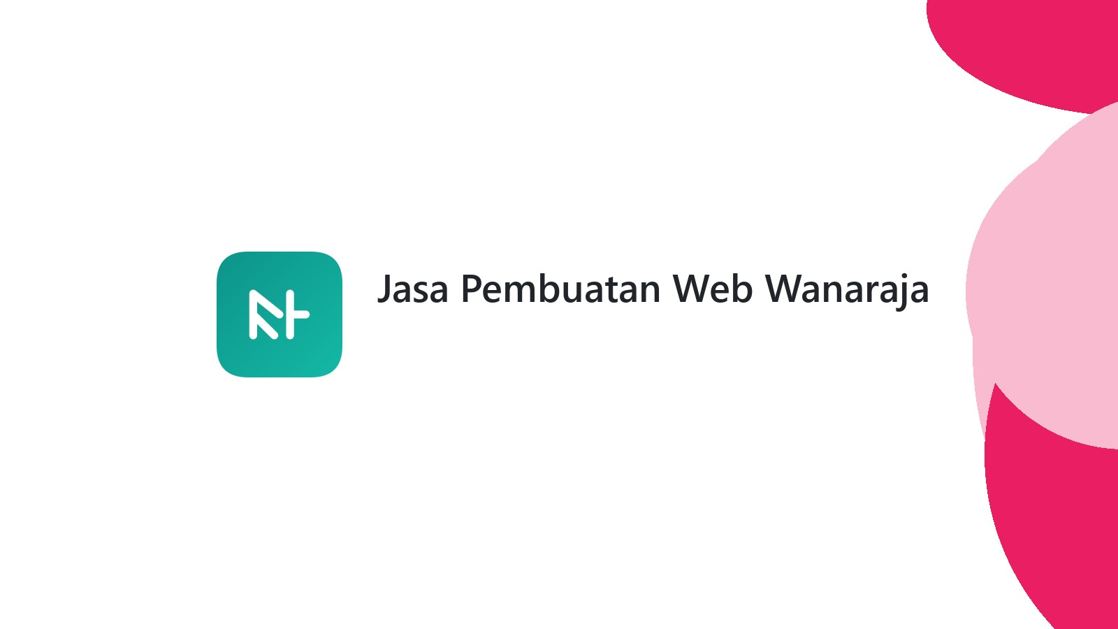 Jasa Pembuatan Web Wanaraja