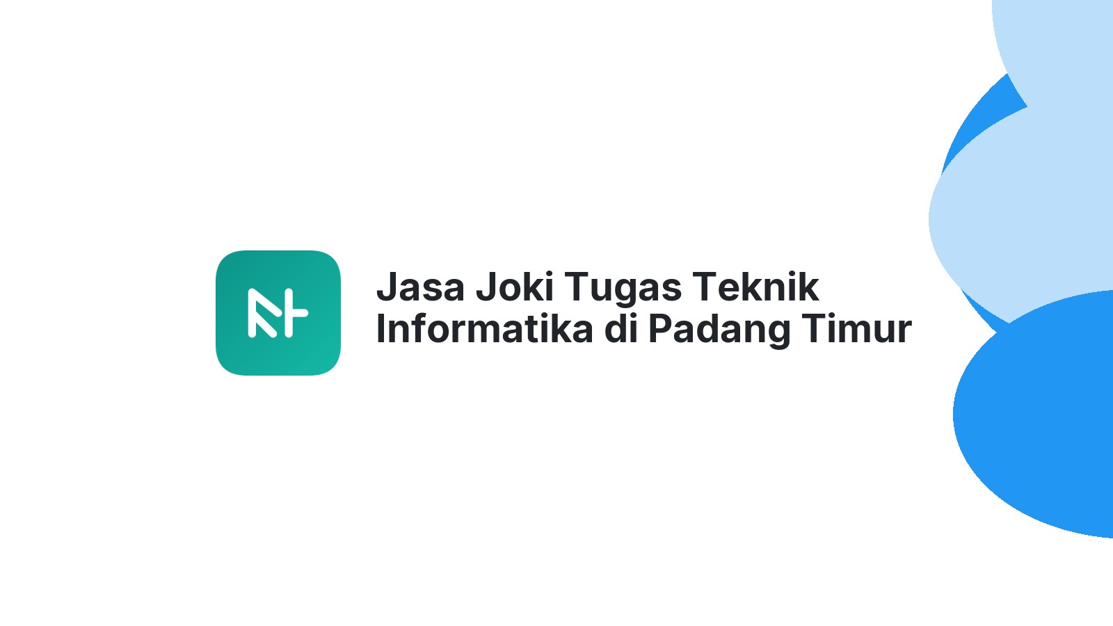 Jasa Joki Tugas Teknik Informatika di Padang Timur
