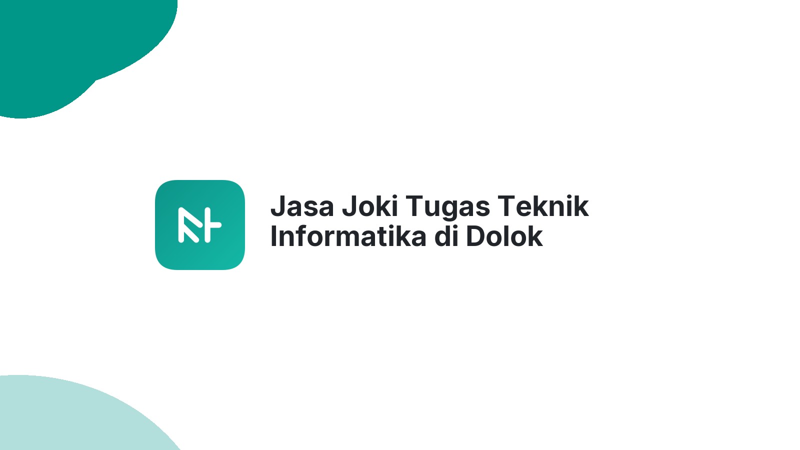 Jasa Joki Tugas Teknik Informatika di Dolok Panribuan