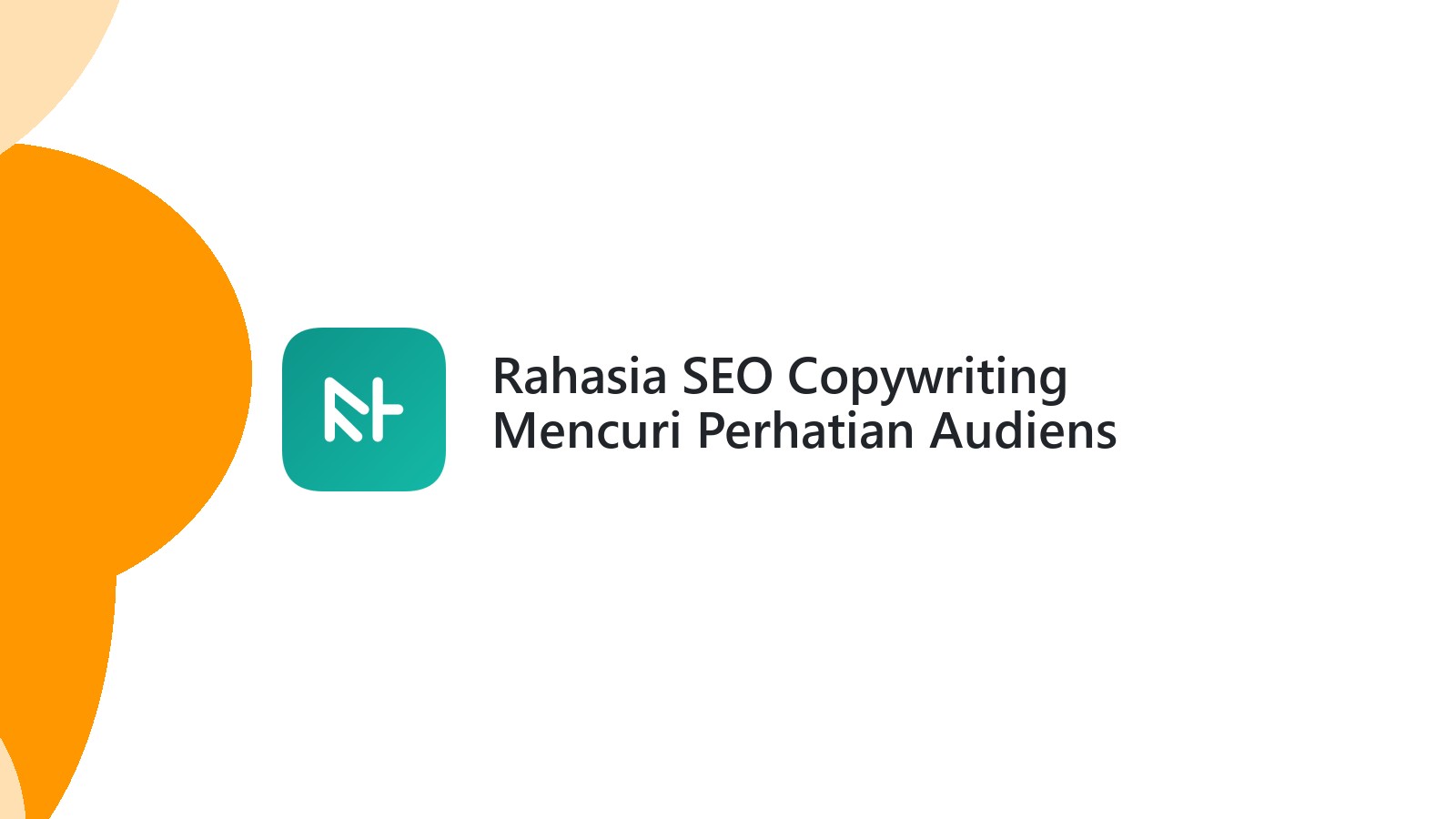 Rahasia SEO Copywriting Mencuri Perhatian Audiens