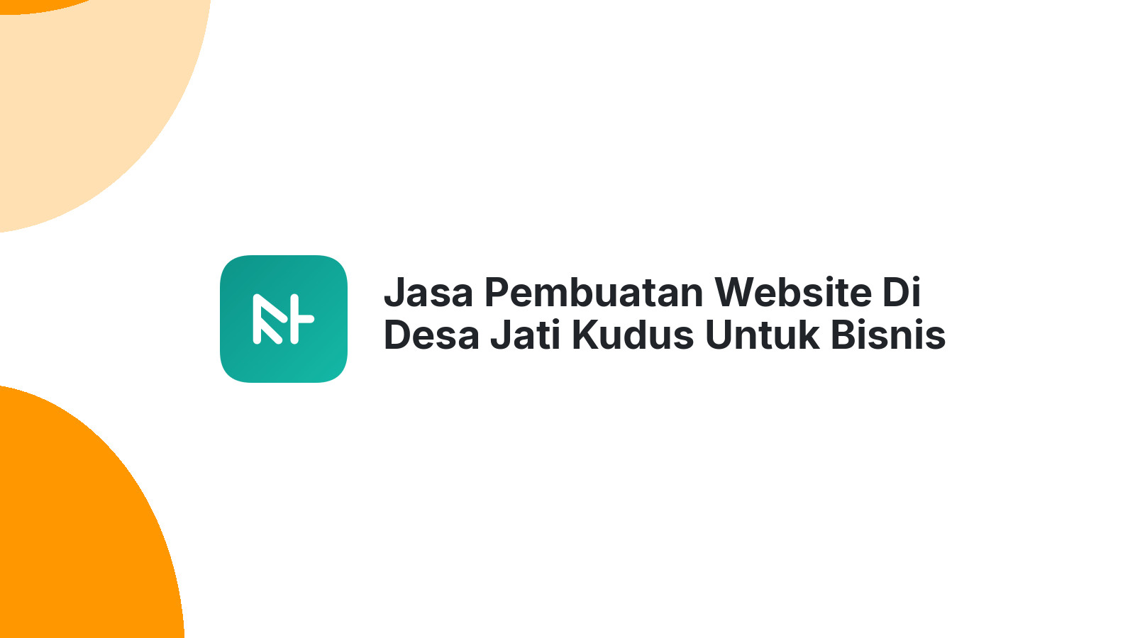 Jasa Pembuatan Website Di Desa Jati Kudus Untuk Bisnis Online