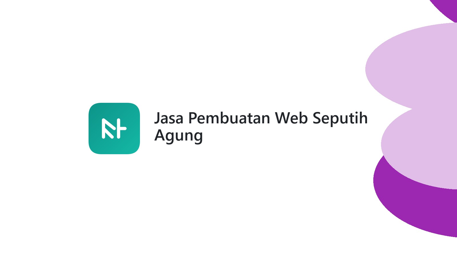 Jasa Pembuatan Web Seputih Agung