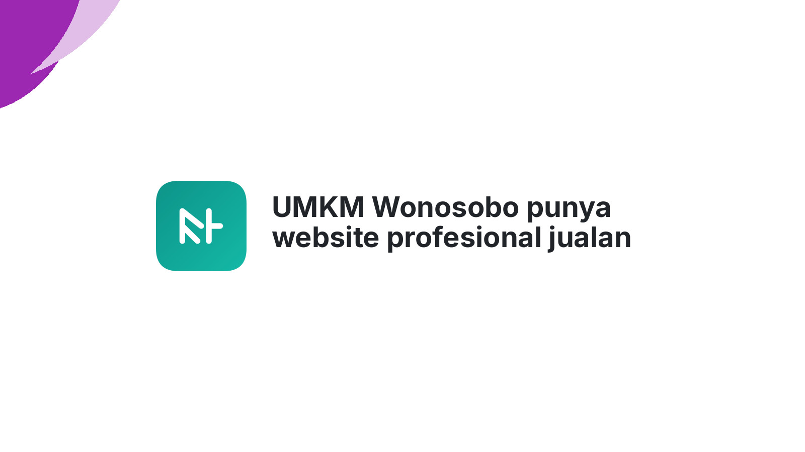 UMKM Wonosobo punya website profesional jualan makin laris 2026