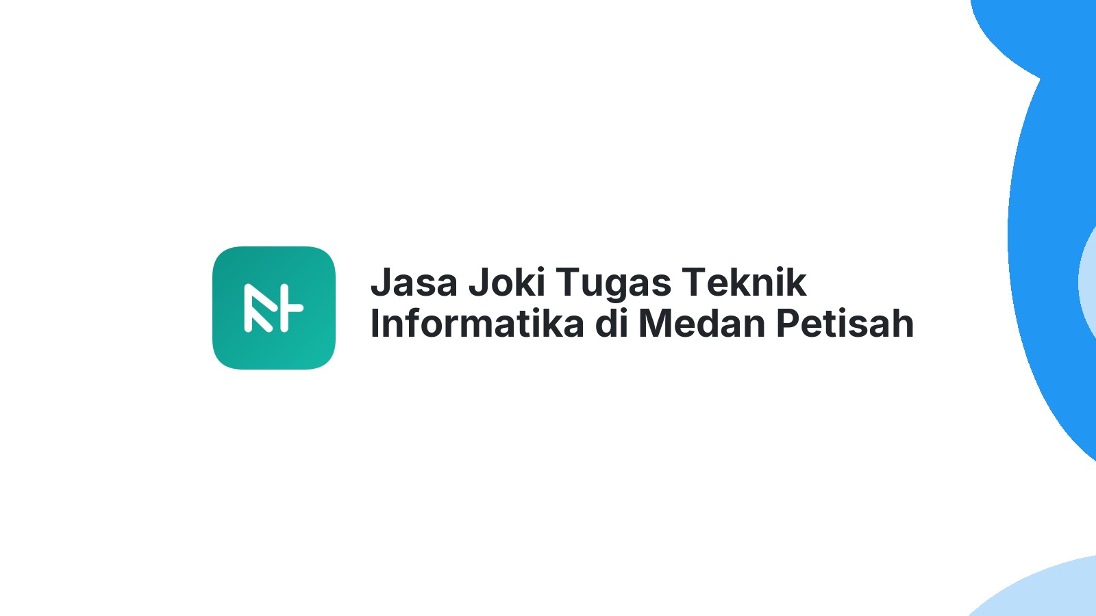 Jasa Joki Tugas Teknik Informatika di Medan Petisah