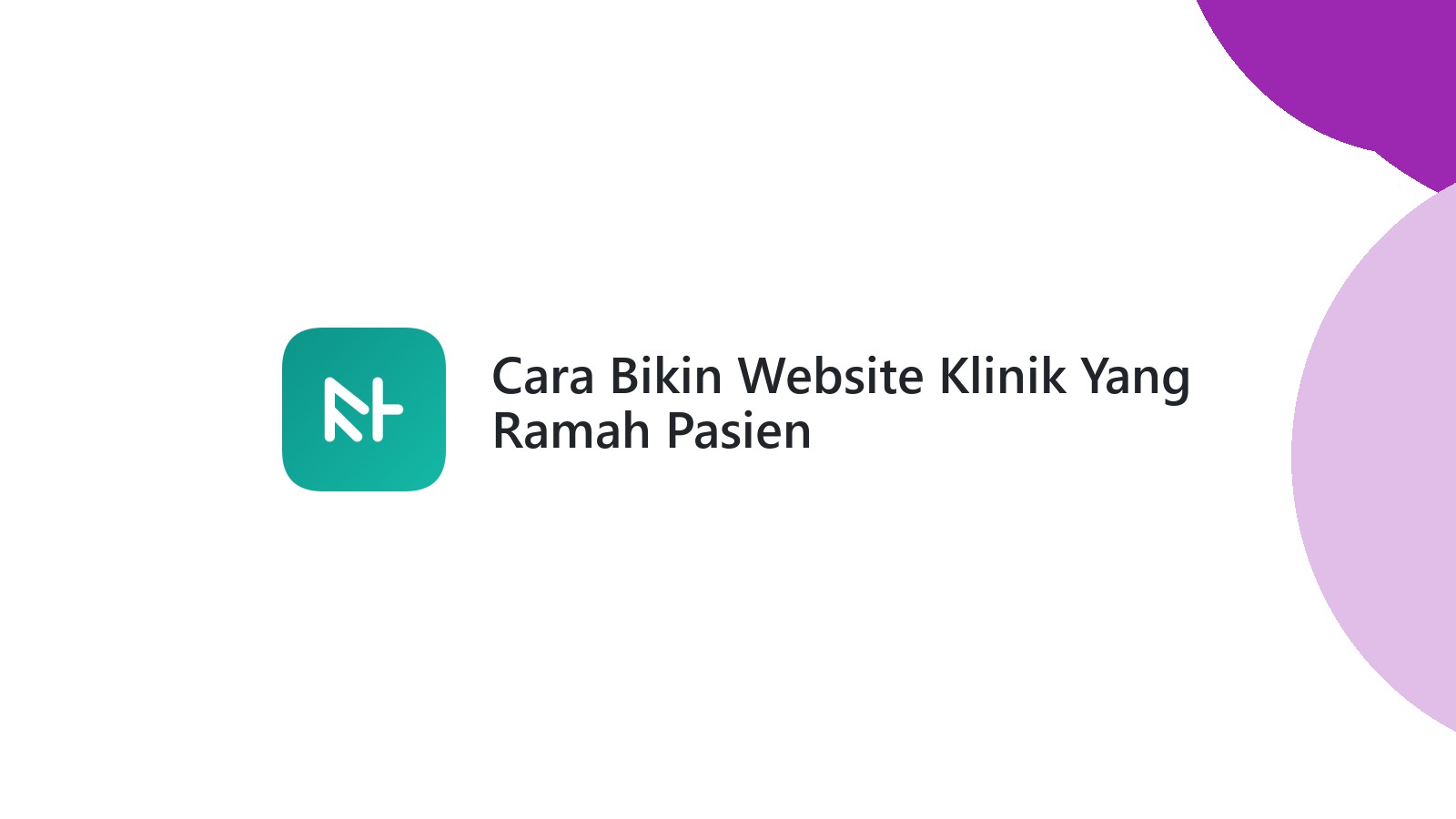 Cara Bikin Website Klinik Yang Ramah Pasien