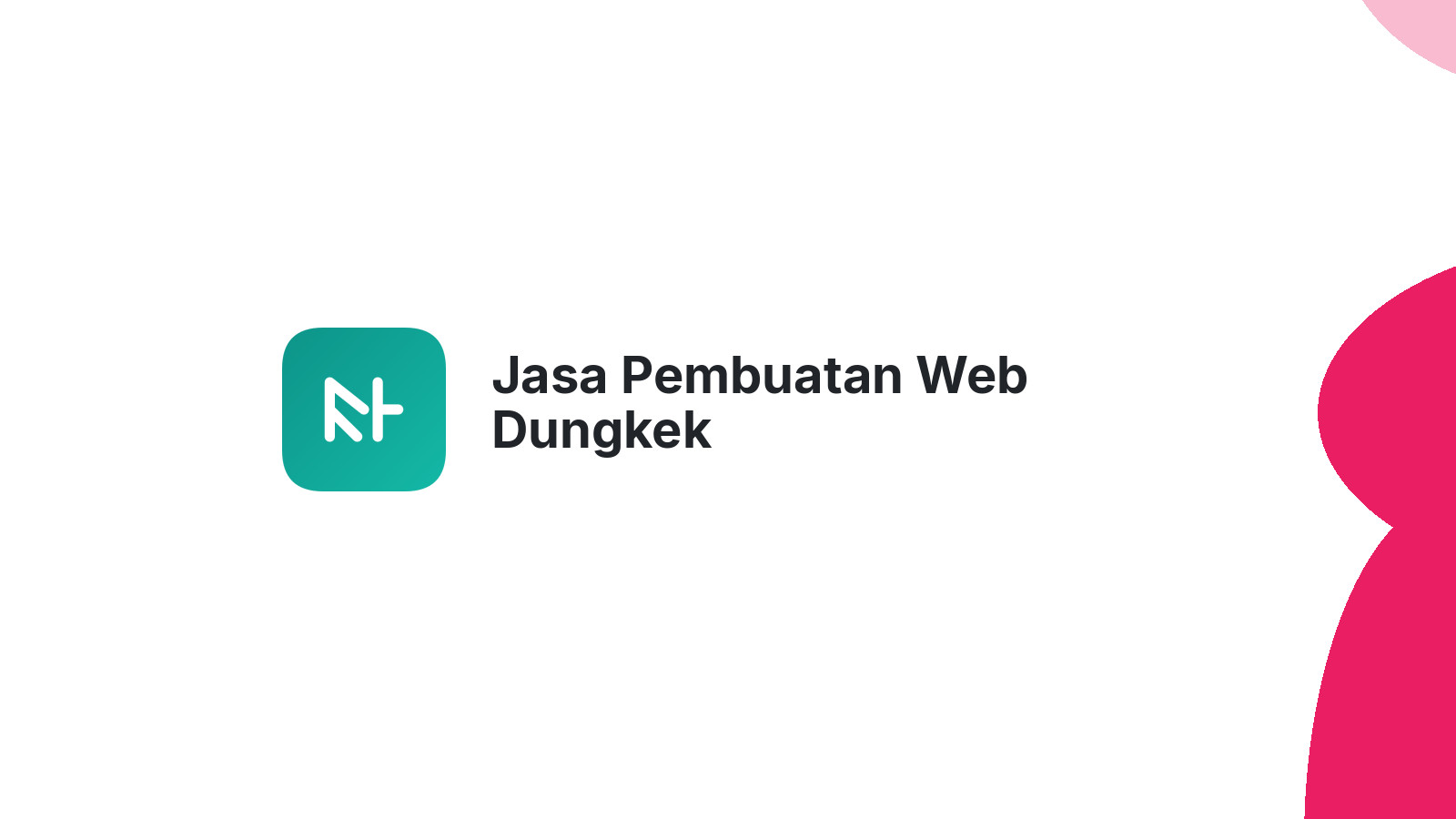 Jasa Pembuatan Web Dungkek